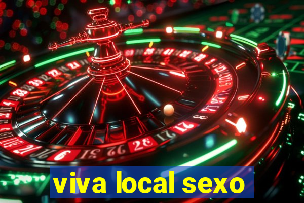 viva local sexo